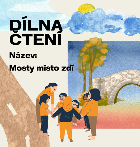 Mosty místo zdí / čtenářská dílna pro děti 8-11 let