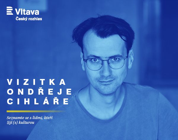 ČRo Vltava: Vizitka Ondřeje Cihláře s Janem Strejcovským