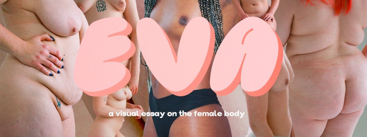 EVA - vizuální esej o ženském těle